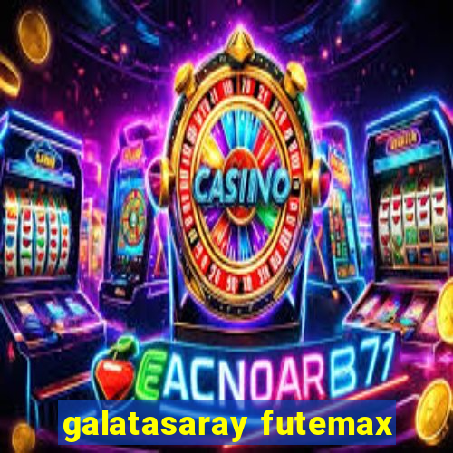 galatasaray futemax